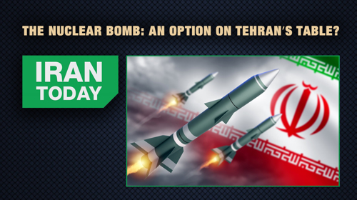 The nuclear bomb: An option on Tehran's table?