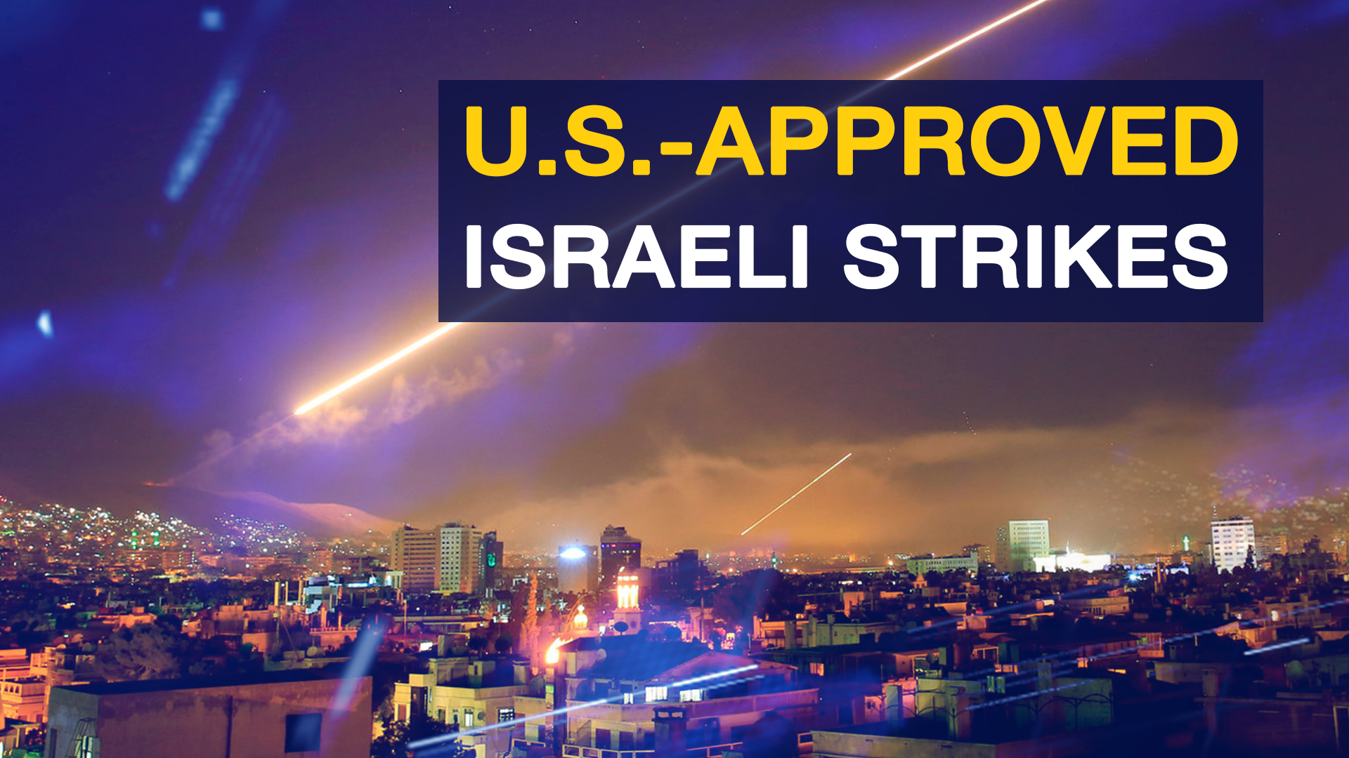 US approved Israeli strikes in Syria