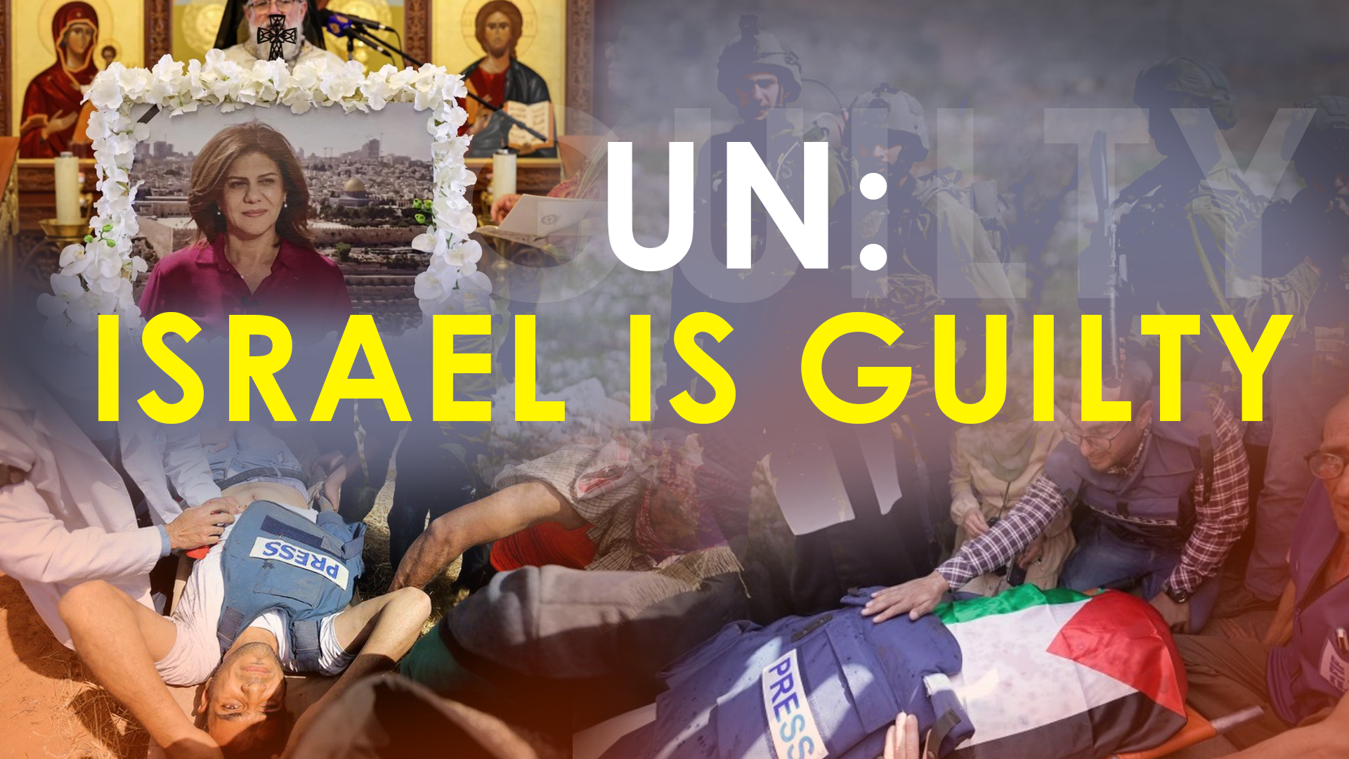 UN: Israel is guilty of assassinating Abu Akleh