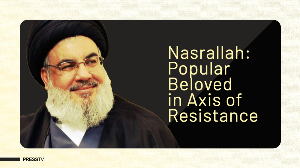 Nasrallah: Popular and beloved in Axis of Resistance