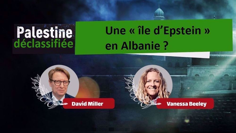 Une « île d’Epstein » en Albanie ? (Palestine déclassifiée)