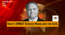 Iran's only choice: Humiliate the US