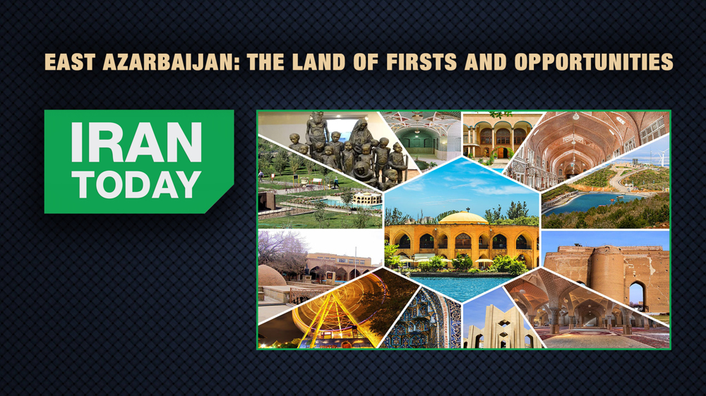 East Azarbaijan: The land of firsts and opportunities