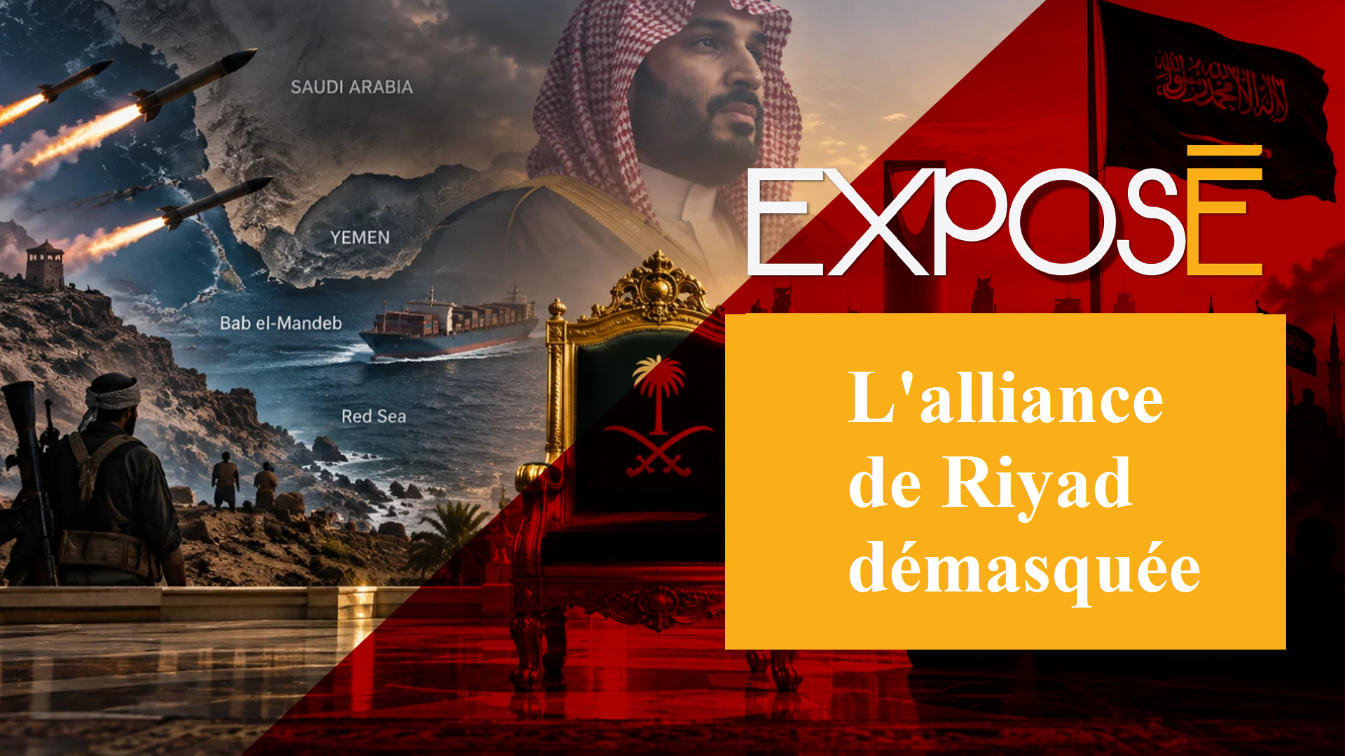 Exposé : L'alliance de Riyad démasquée