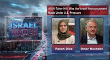 Ali al-Taher Hill: Was the Israeli announcement made under US pressure?