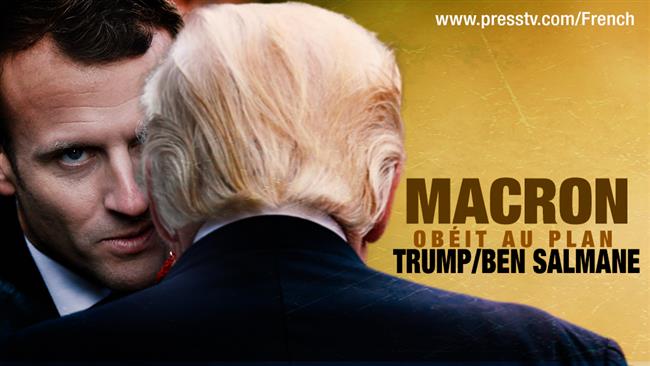 Macron obéit au plan Trump/Ben Salmane